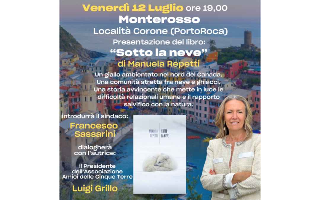 Venerdì 12 Luglio ore 19,00 Monterosso Località Corone (PortoRoca)